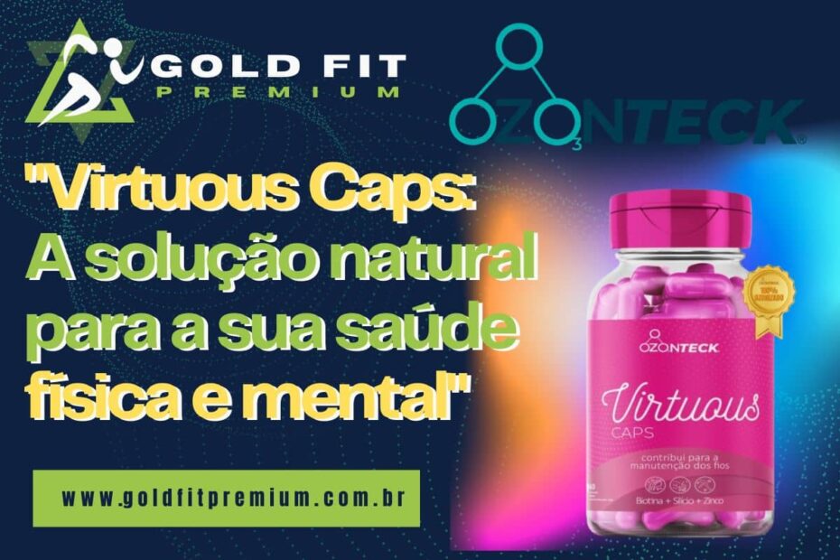 Virtuous Caps A solução natural para a sua saúde física e mental